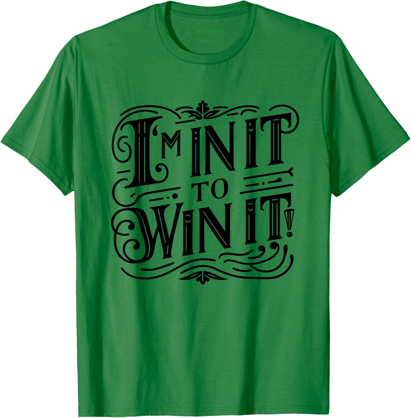 I'm in it to win it Bake-off T-Shirt - T-Shirt | Irish Green