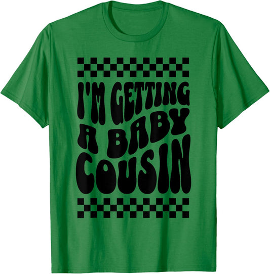 I'm Getting A Baby Cousin Cute Baby Pregnancy Announcement T-Shirt - T-Shirt | Irish Green