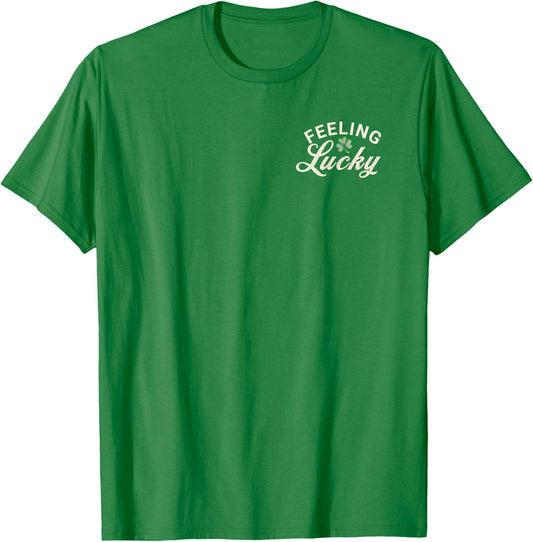 St. Patrick's Day Feeling Lucky Shamrock T-Shirt - T-Shirt | Irish Green
