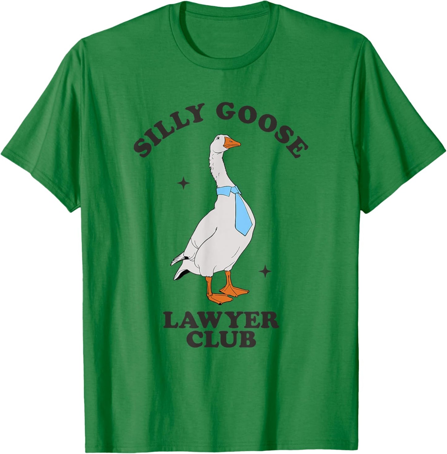 Silly Goose Lawyer Club Funny Law Student Lawyer Sarcasm T-Shirt - T-Shirt | Irish Green