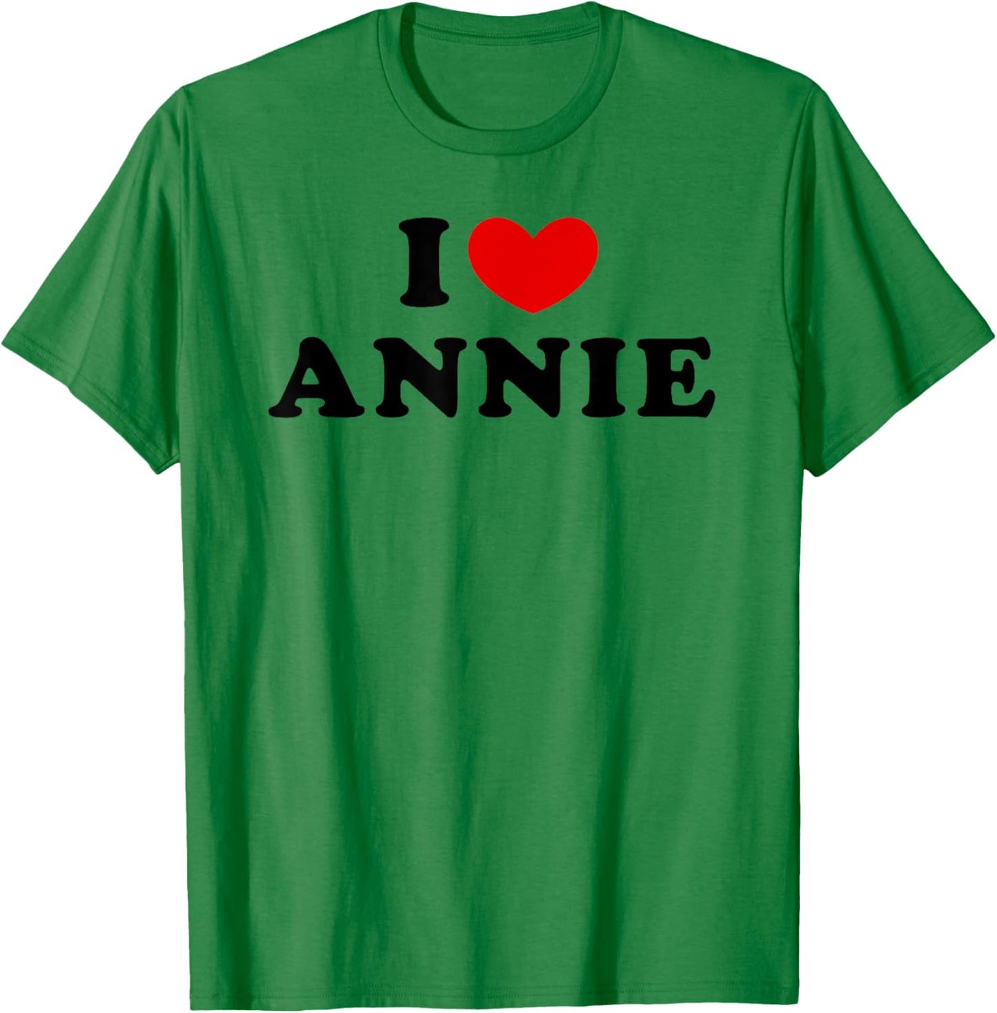 I Love Annie, I Heart Annie T-Shirt - T-Shirt | Irish Green