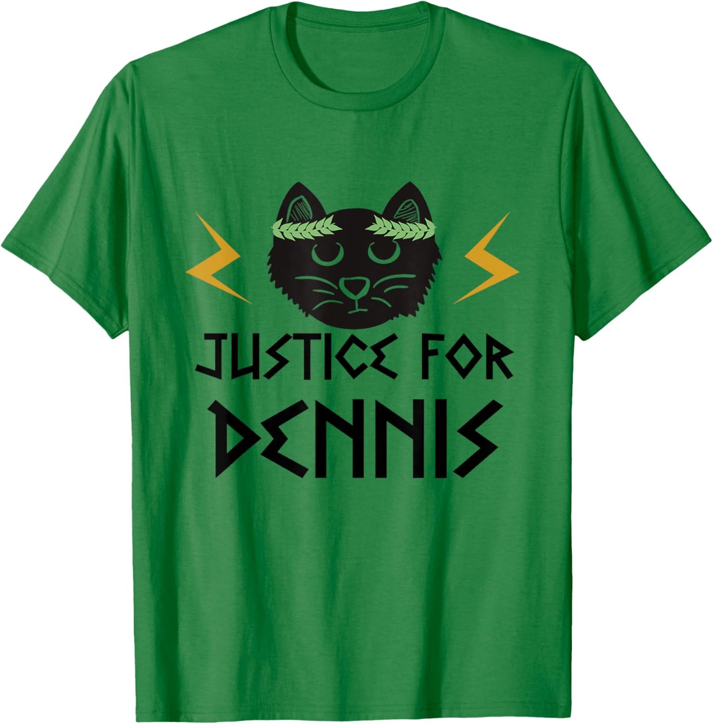 Kaos TV. Justice for Dennis the cat. T-Shirt - T-Shirt | Irish Green