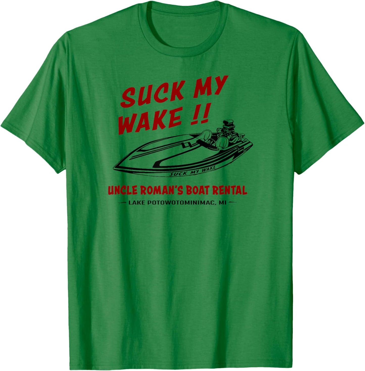 Suck My Wake Boat Great Outdoors Funny 1980s Men's & Women's T-Shirt - T-Shirt | Irish Green