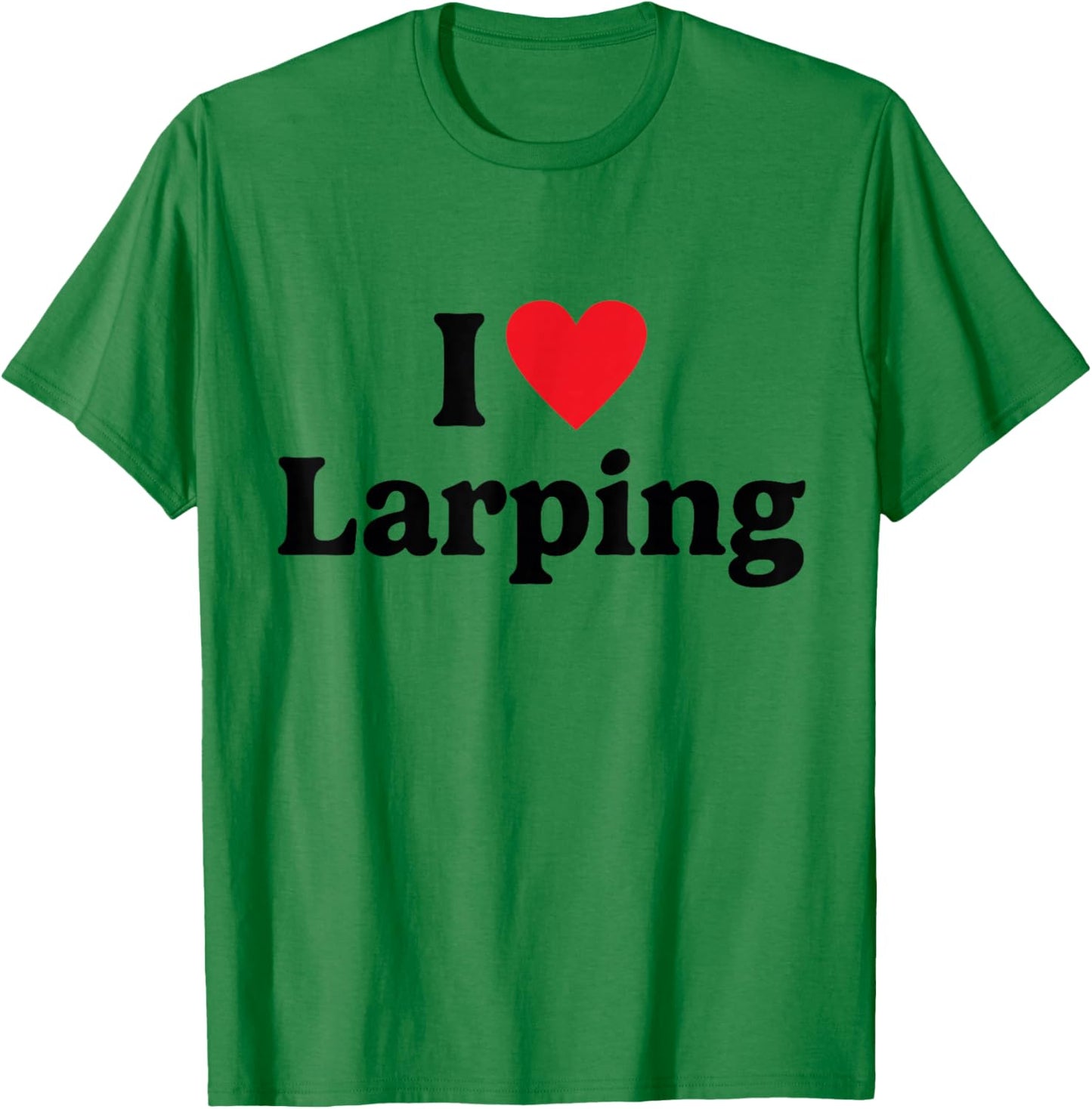 I love Larping T-Shirt - T-Shirt | Irish Green