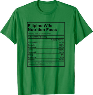Filipino Wife Nutrition Facts Funny for Filipino Women T-Shirt - T-Shirt | Irish Green