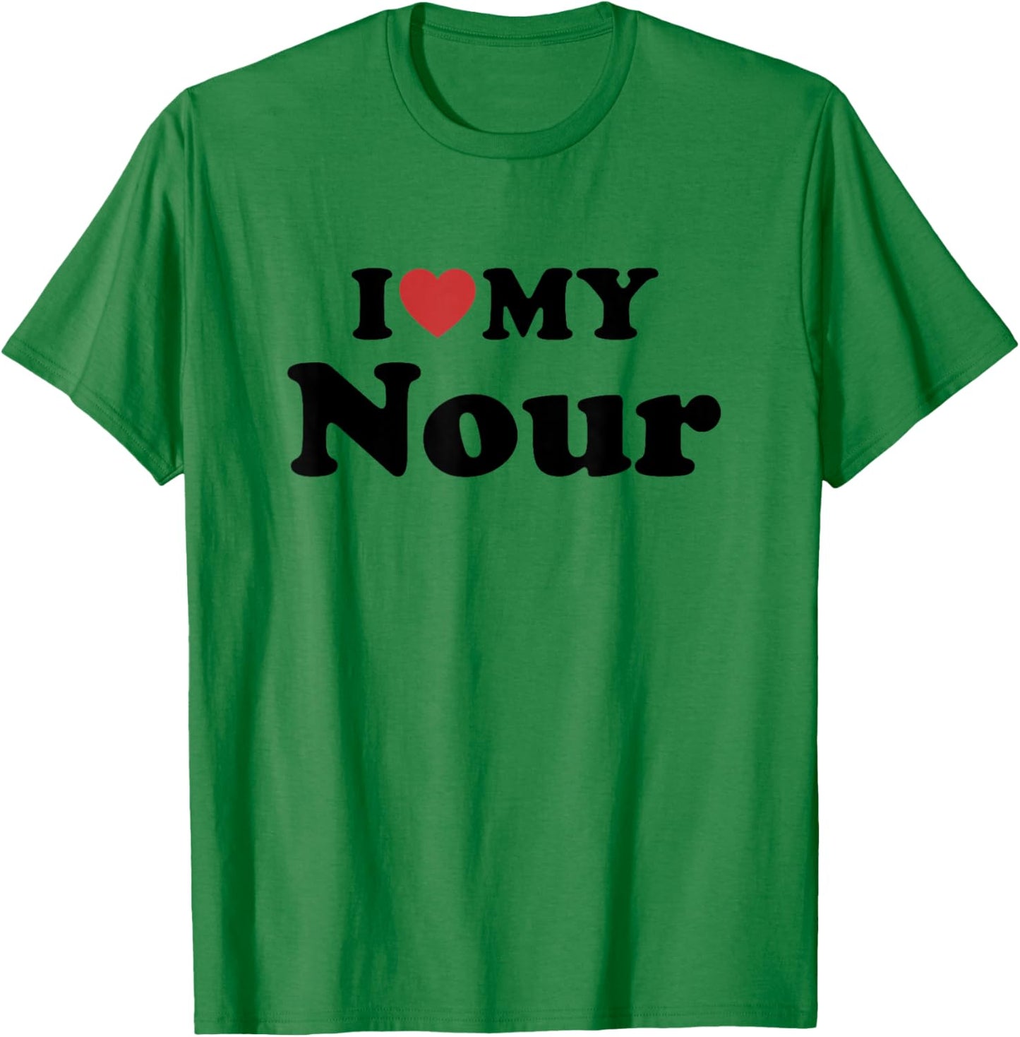 I Love My Nour Prénom Assorti Couple T-Shirt - T-Shirt | Irish Green