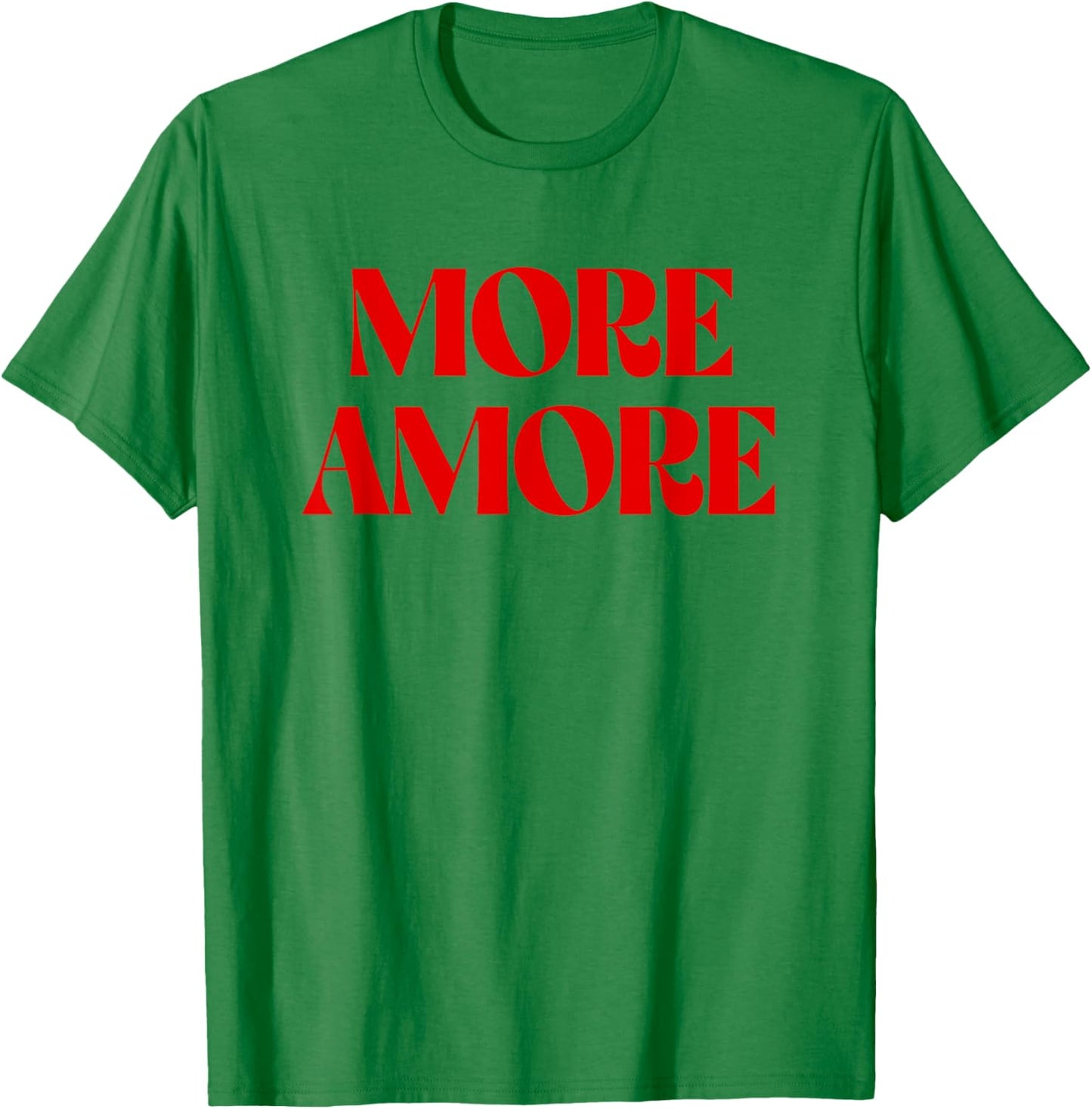 More Amore X Mehr Liebe Selflove Selbstliebe Liebe Italia T-Shirt - T-Shirt | Irish Green