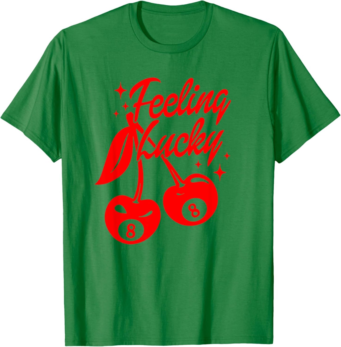 Feeling Lucky Cherry 8 Ball, Lucky You Cherry 8 Ball T-Shirt - T-Shirt | Irish Green