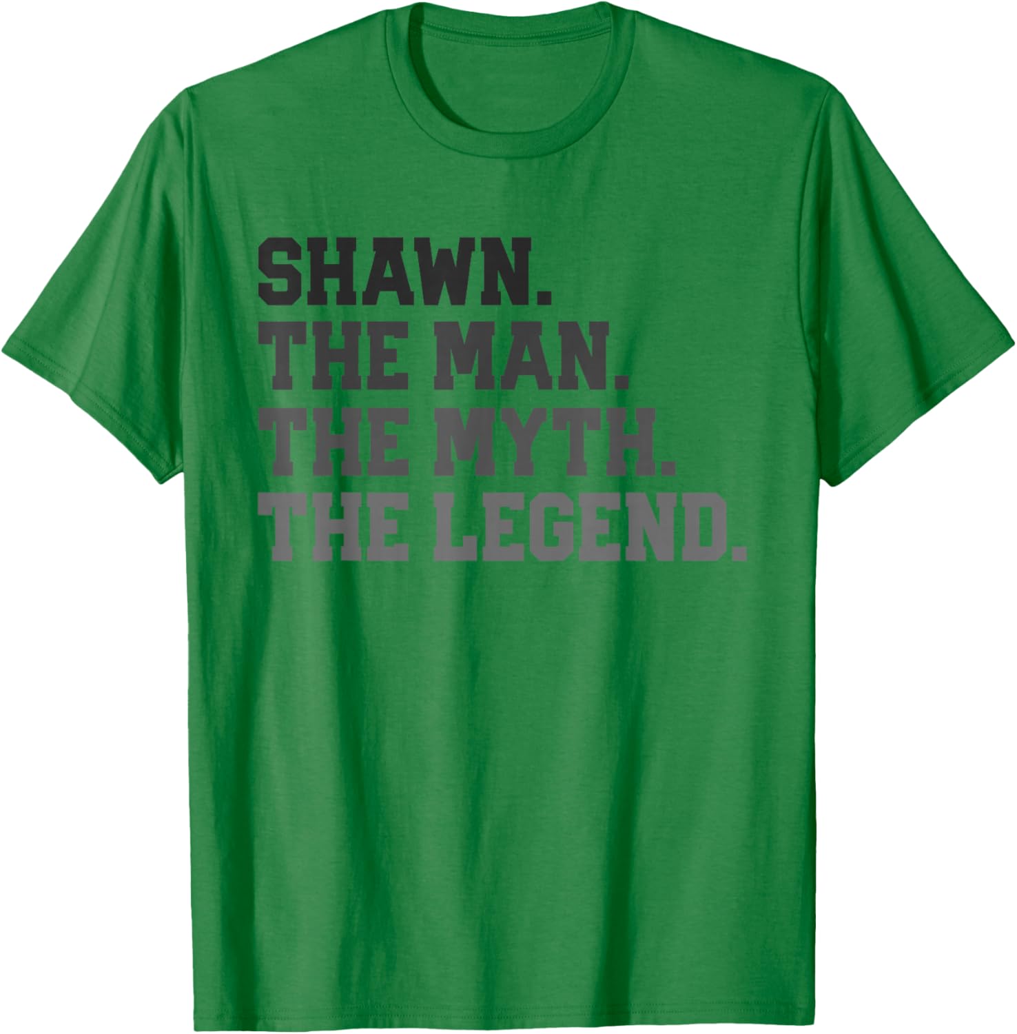 Shawn - The Man Myth Legend Funny Father's Day Birthday T-Shirt - T-Shirt | Irish Green