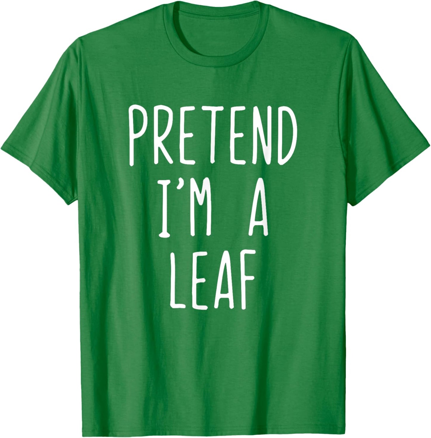 Pretend I'm A Leaf Costume Halloween Funny Lazy Adult Kids T-Shirt - T-Shirt | Irish Green