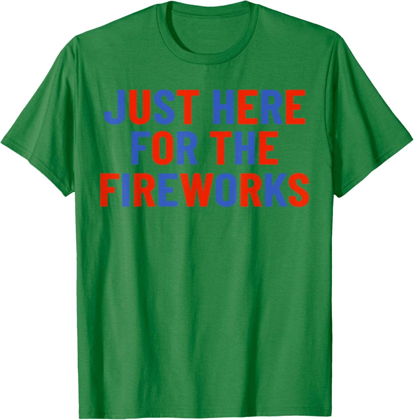 Just Here for The Fireworks Patriotic Couple T-Shirt - T-Shirt | Irish Green