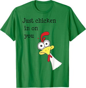 Just Chicken In On You Funny T-Shirt - T-Shirt | Irish Green