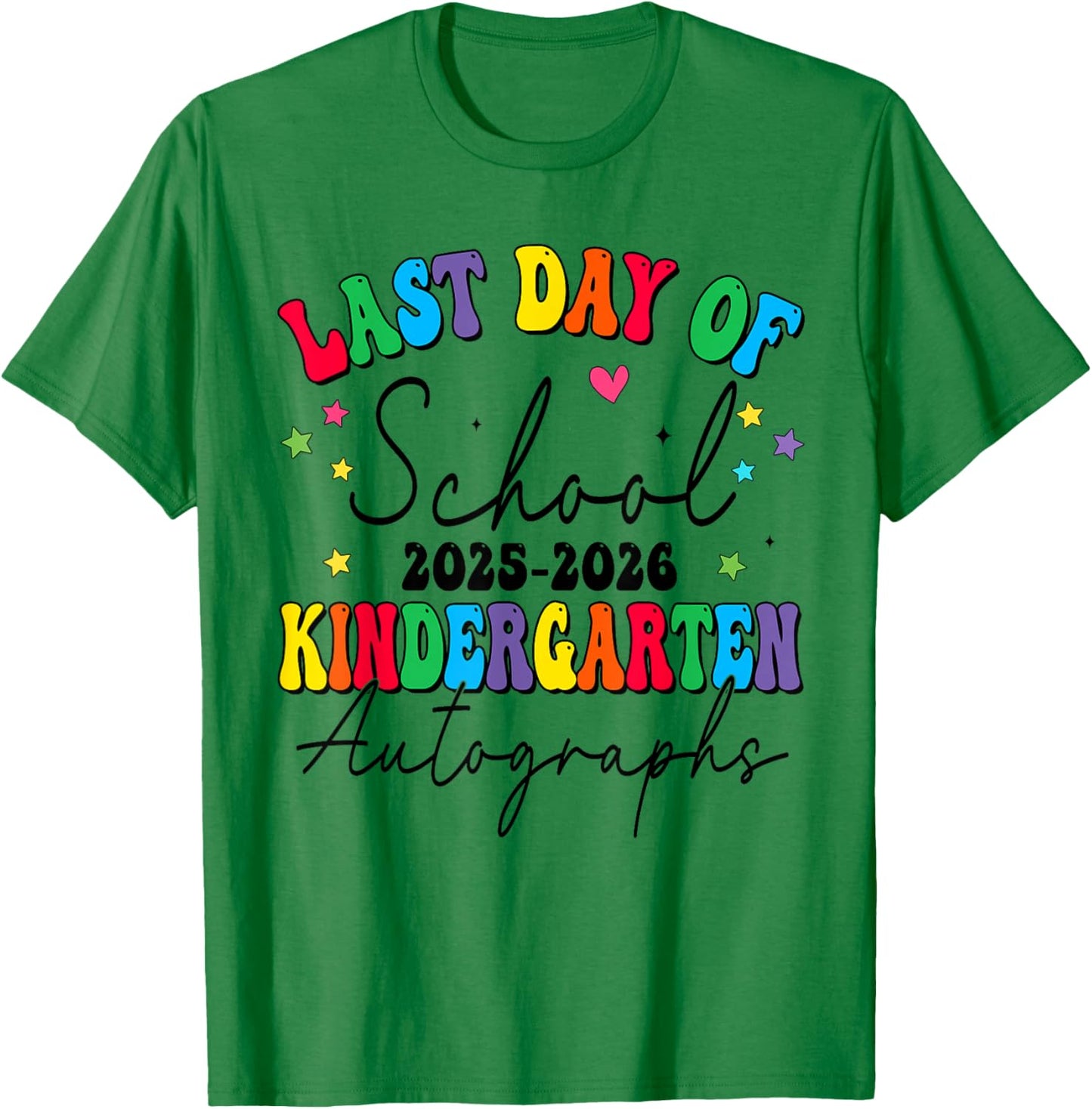 Last Day of School Autograph Kindergarten Graduation 2026 T-Shirt - T-Shirt | Irish Green