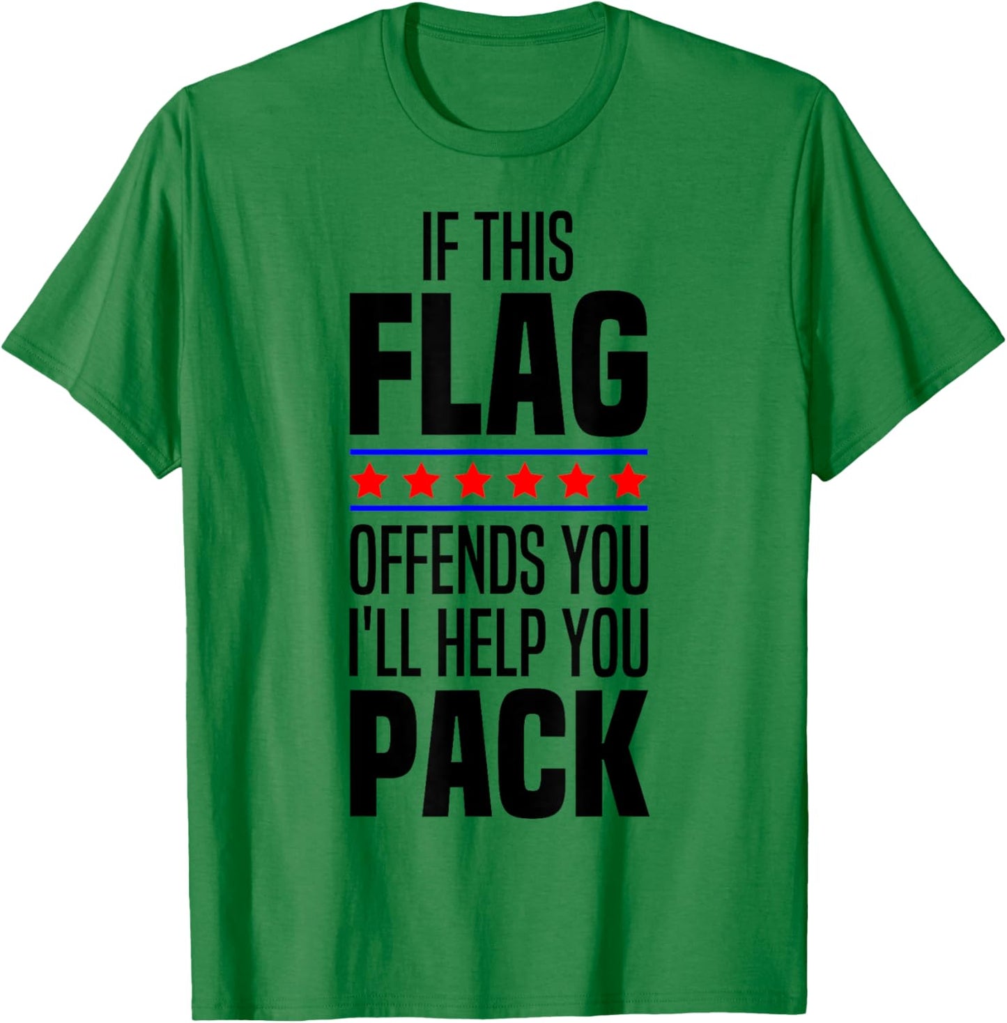 If This Flag Offends You I'll Help You Pack American Patriot T-Shirt - T-Shirt | Irish Green