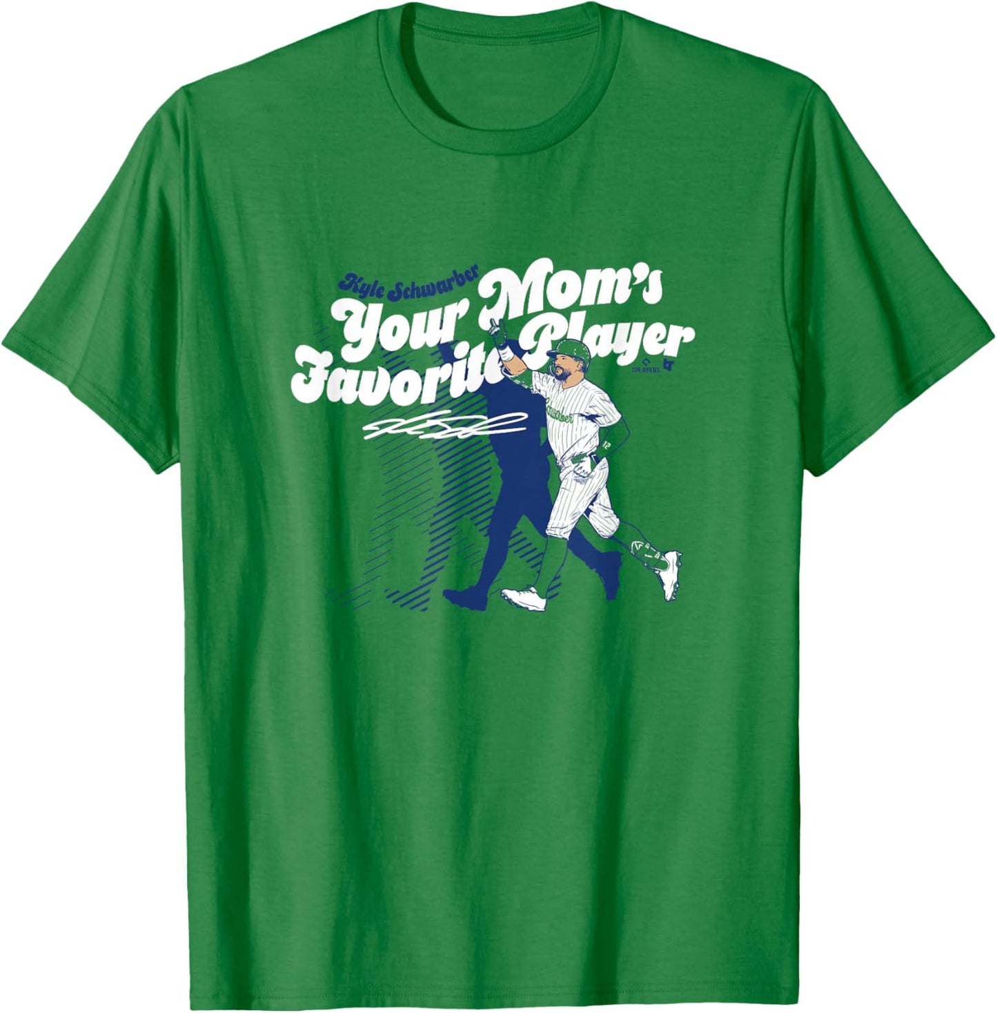 Kyle Schwarber - Your Mom's Favorite Player - Philadelphia T-Shirt - T-Shirt | Irish Green