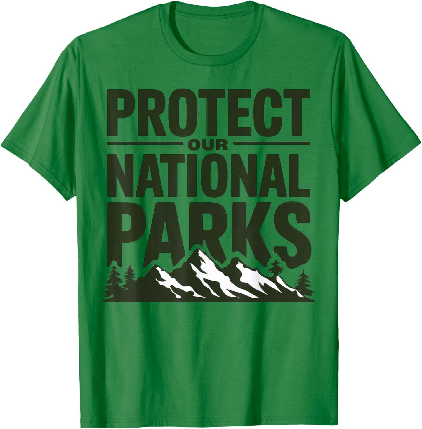 Protect Our National Parks Support Park Rangers Men Women T-Shirt - T-Shirt | Irish Green