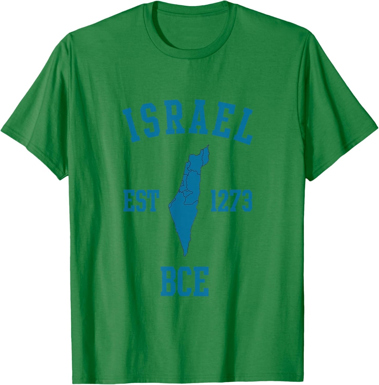 Israel EST 1273 BCE Jewish Pride Jerusalem Day T-Shirt - T-Shirt | Irish Green