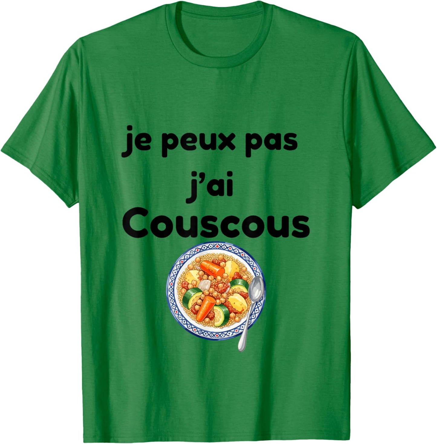 Je Peux Pas J'Ai Couscous Humour Friday Meal T-Shirt - T-Shirt | Irish Green