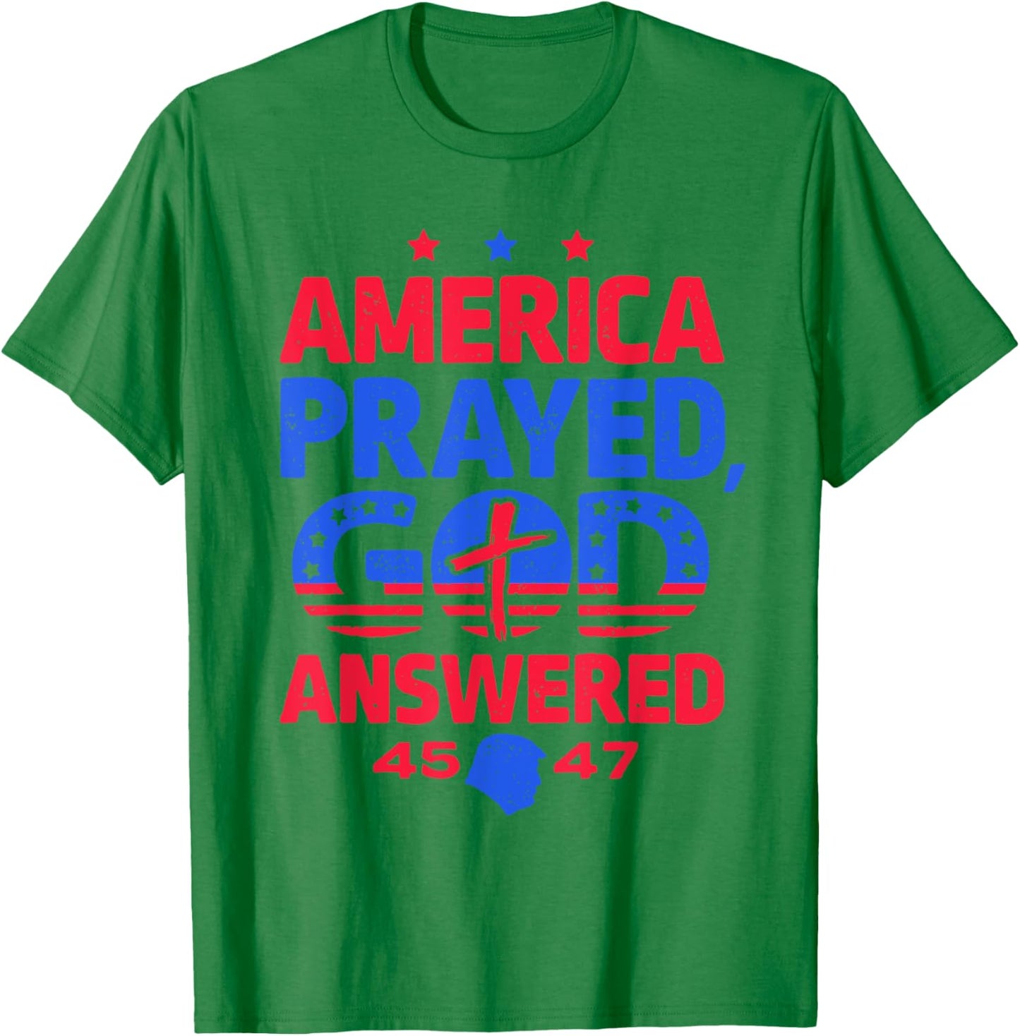 America Prayed God Answered T-Shirt - T-Shirt | Irish Green