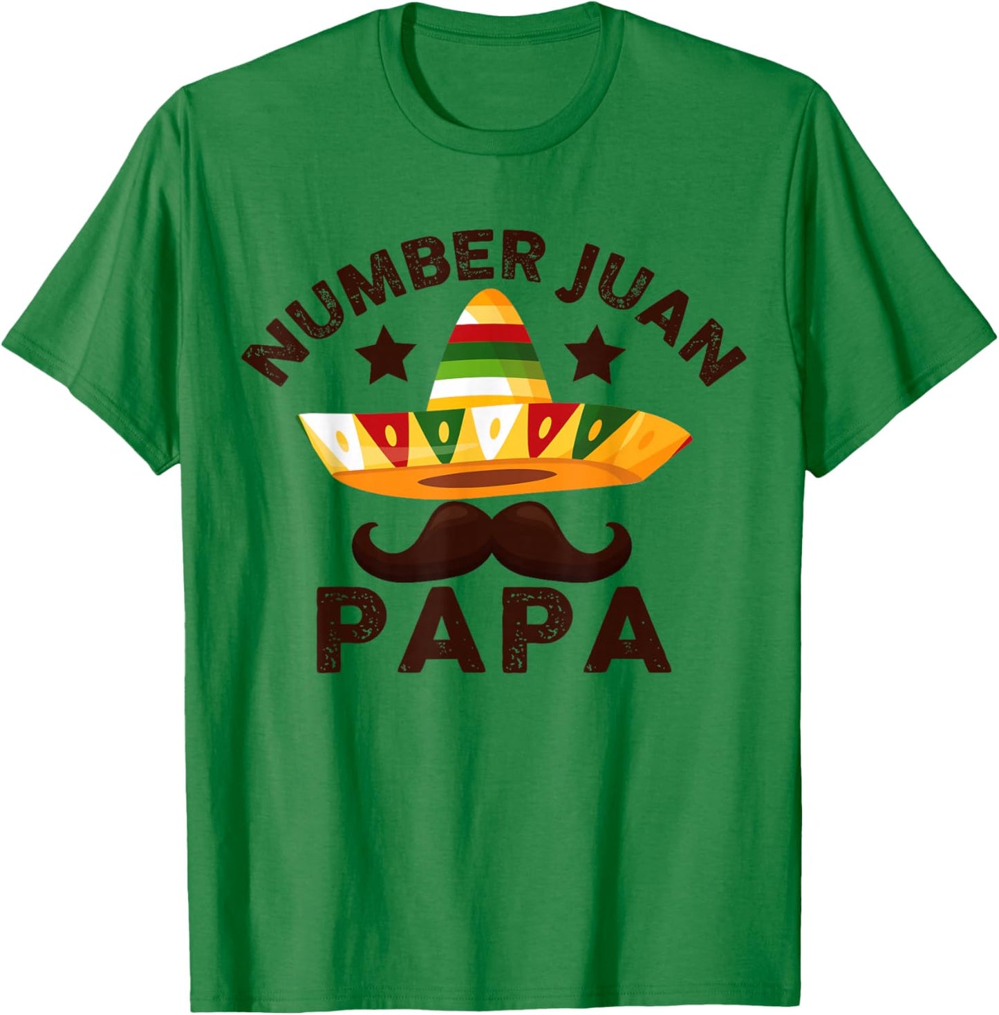 Number One Juan Papa Father's Day Mexican Dad Funny Padre T-Shirt - T-Shirt | Irish Green