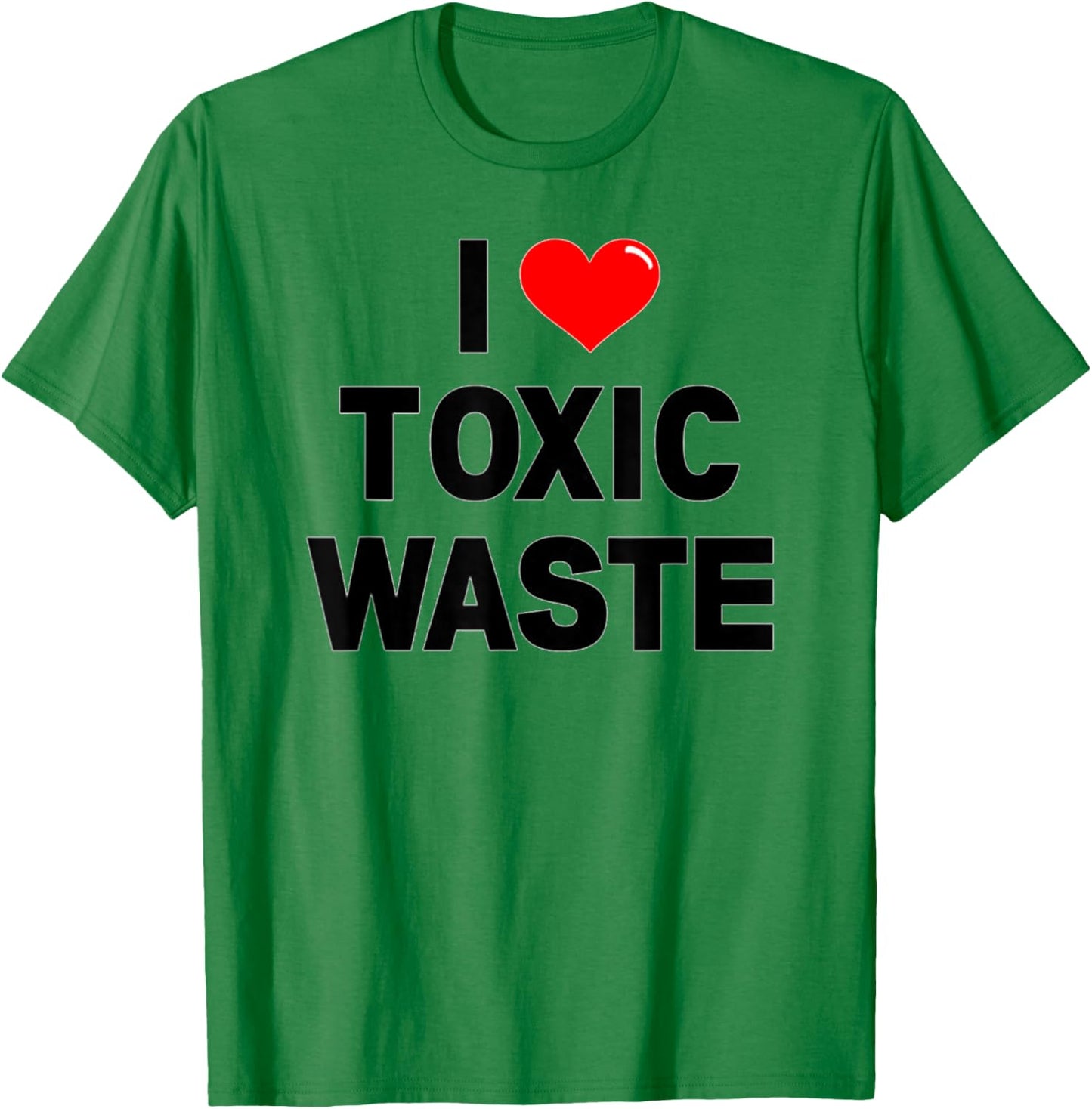 I Love Toxic Waste Funny Retro Pop Culture Genius 80s Val T-Shirt - T-Shirt | Irish Green