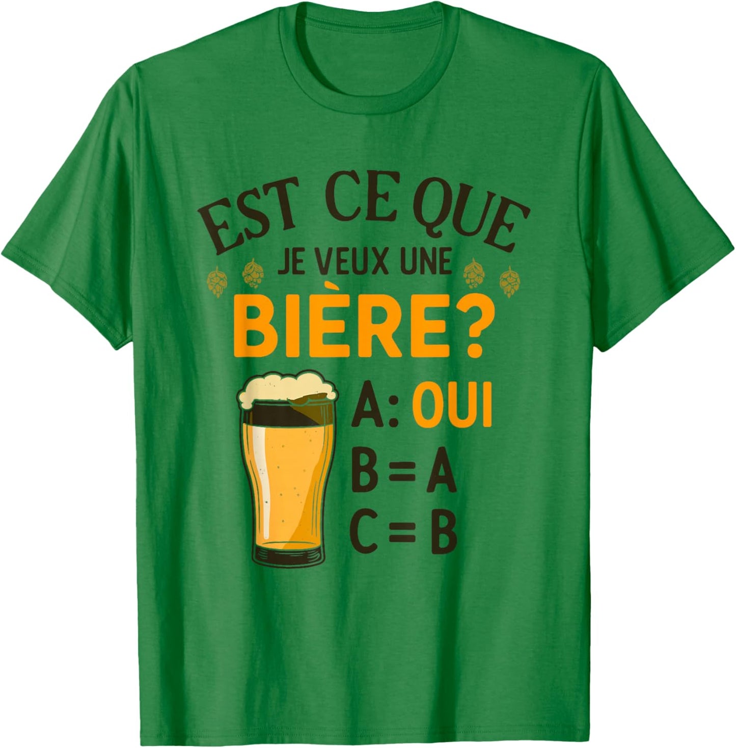 Joke Beauf Alcohol Does I Want A Beer? T-Shirt - T-Shirt | Irish Green