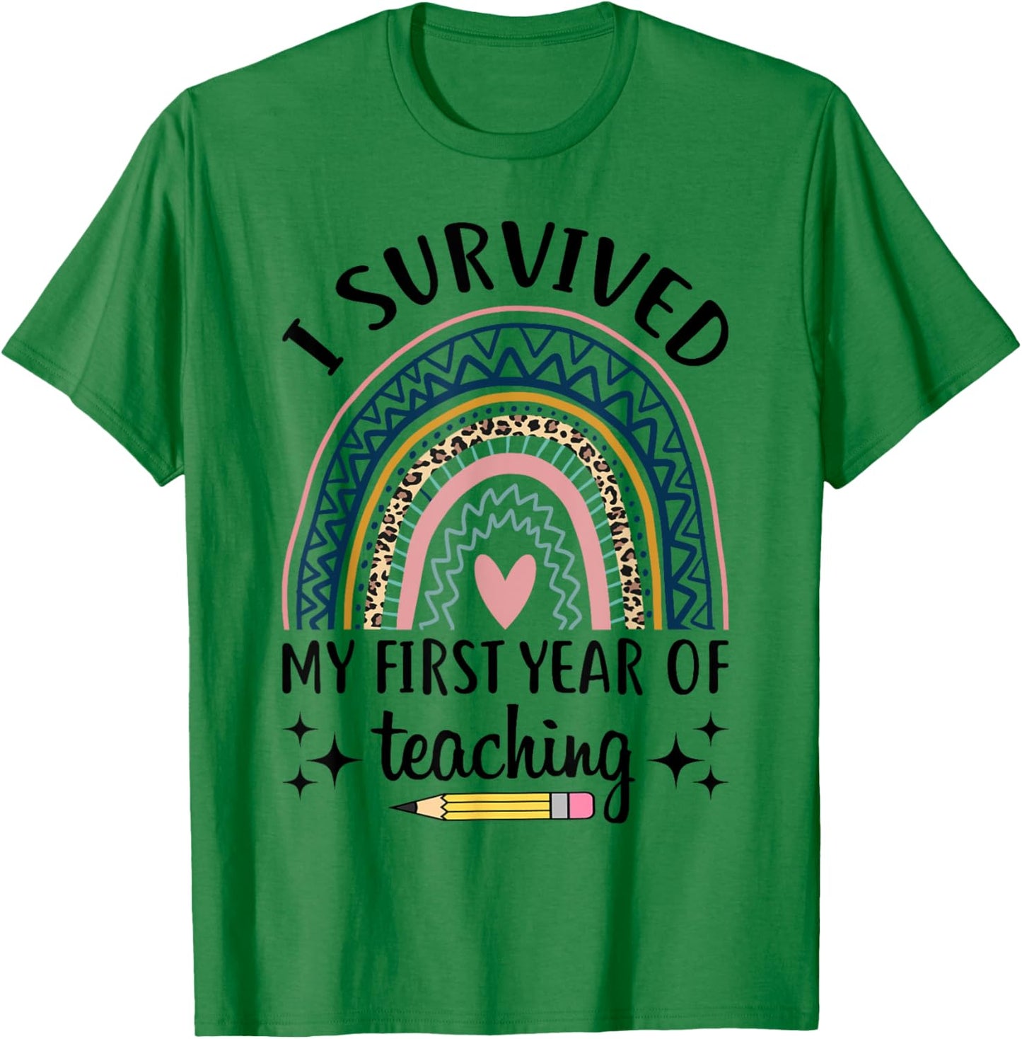 Funny New Teacher I Survived My First Year Of Teaching T-Shirt - T-Shirt | Irish Green