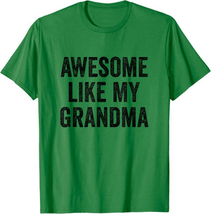 Awesome Like My Grandma - Funny Grandson Granddaughter T-Shirt - T-Shirt | Irish Green