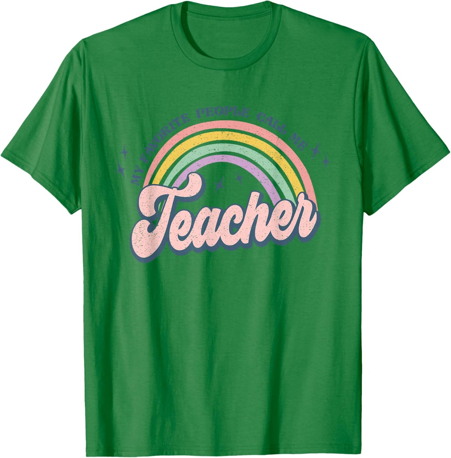 Favorite People Call Me Teacher Gift T-Shirt - T-Shirt | Irish Green