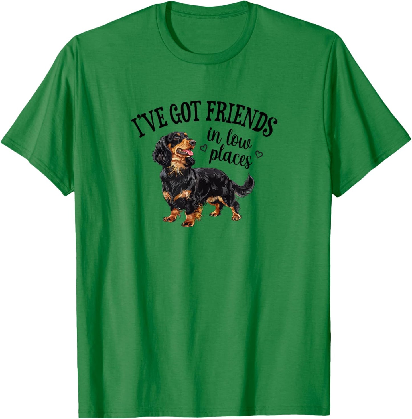 Funny Friends Low Places Black Long Haired Dachshund Lover T-Shirt - T-Shirt | Irish Green