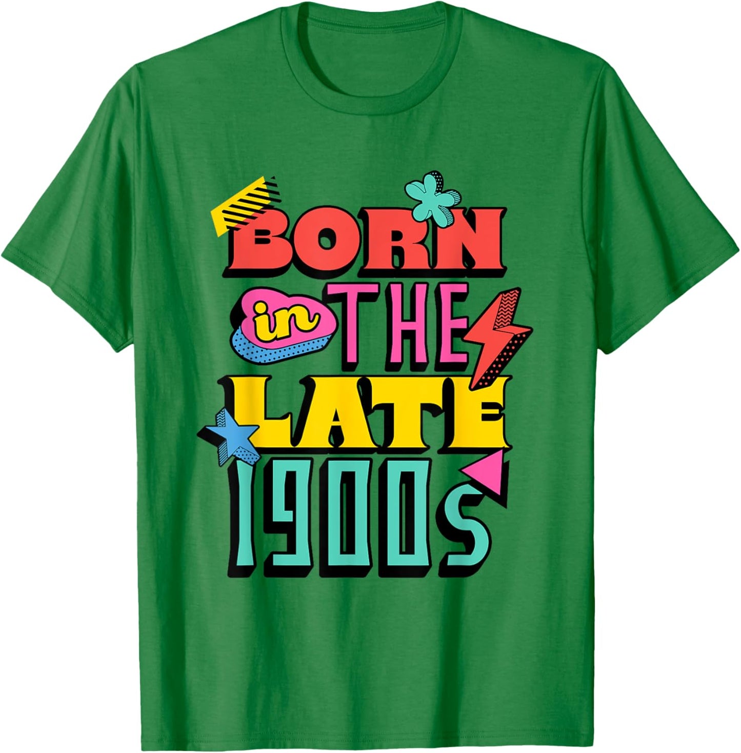 Born in the Late 1900s 80s Millennial meme Joke Boomer Gen X T-Shirt - T-Shirt | Irish Green