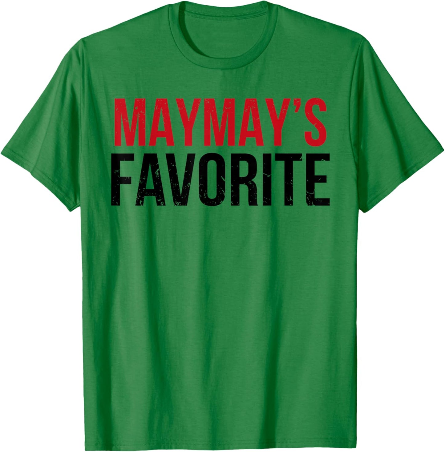 Maymay’S Favorite Grandkid Humor for Kids Teens Family T-Shirt - T-Shirt | Irish Green