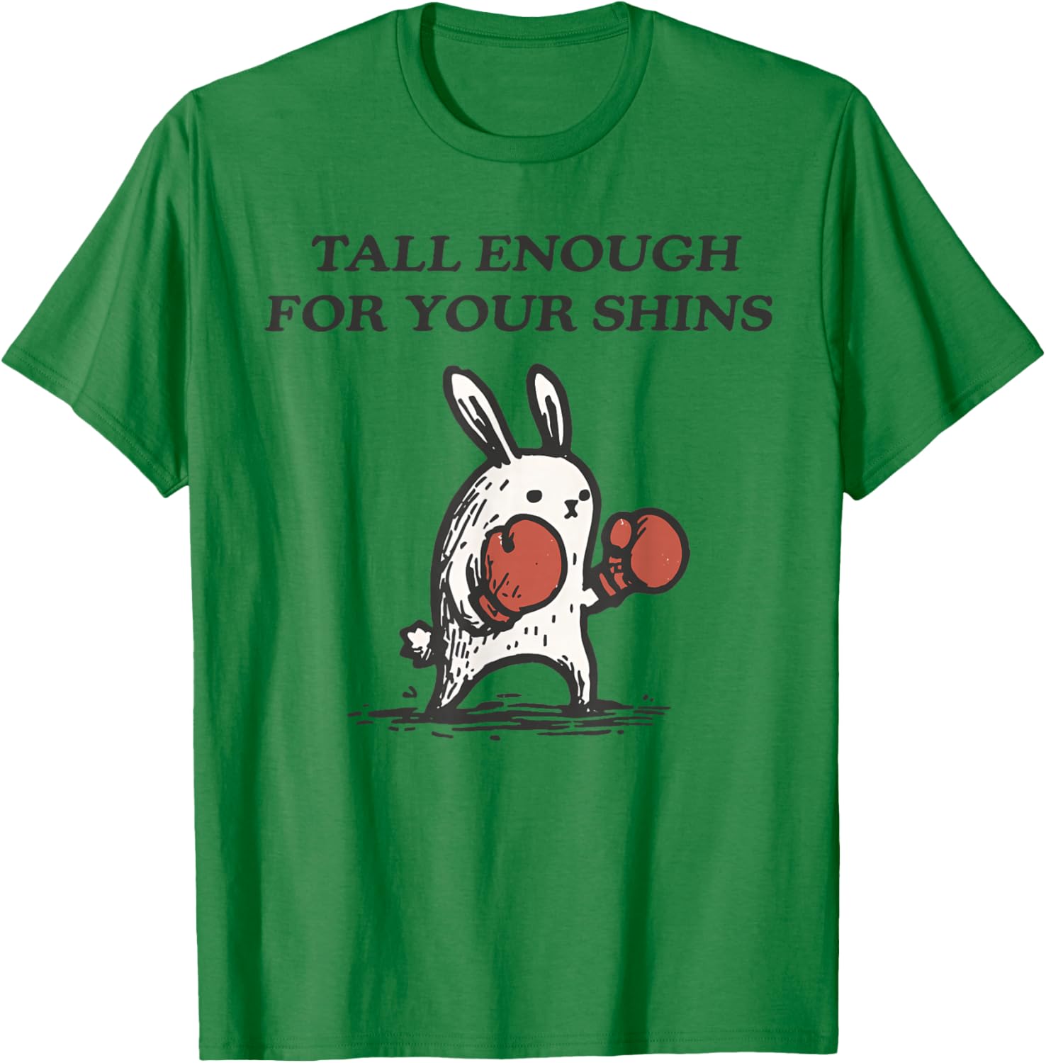 Tall Enough for Your Shins Cute Bunny Rabbit T-Shirt - T-Shirt | Irish Green