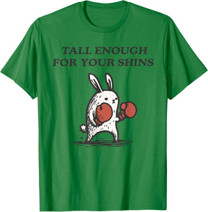 Tall Enough for Your Shins Cute Bunny Rabbit T-Shirt - T-Shirt | Irish Green