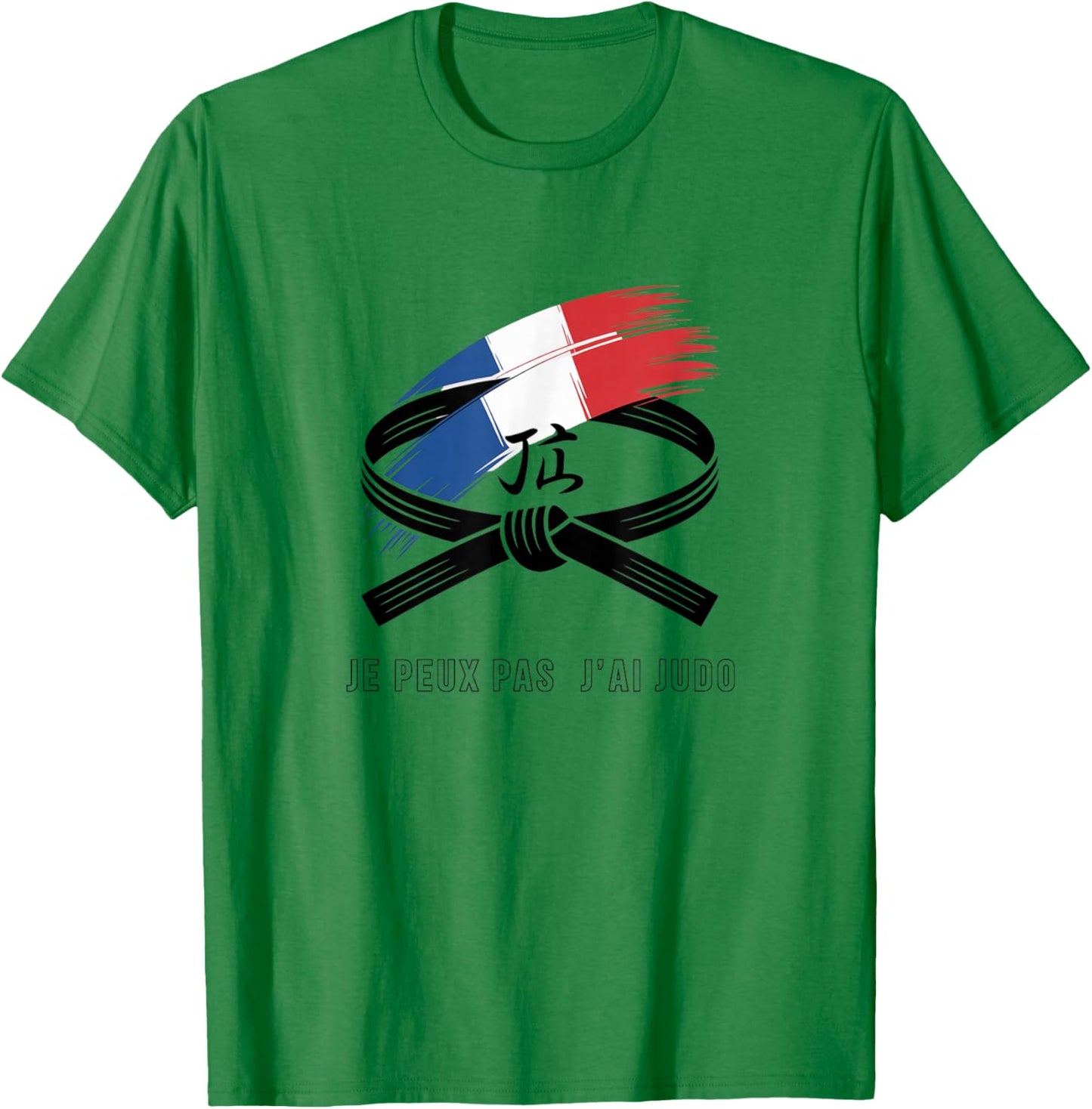 Je Peux Pas J'AI Judo Humour Sport Martial Arts Judoka T-Shirt - T-Shirt | Irish Green