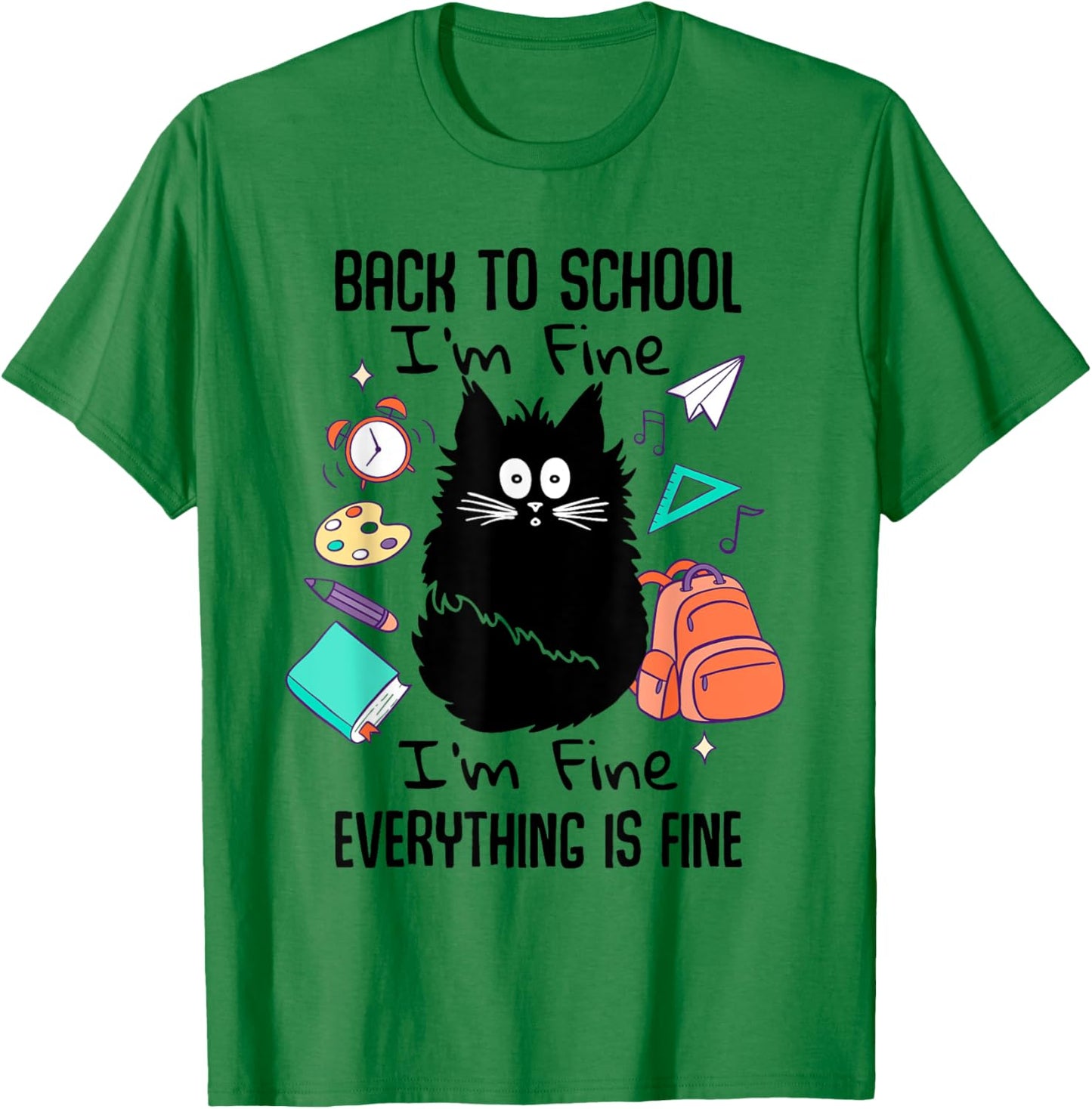 I'm Fine Everything Is Fine Funny Back To School Girls T-Shirt - T-Shirt | Irish Green