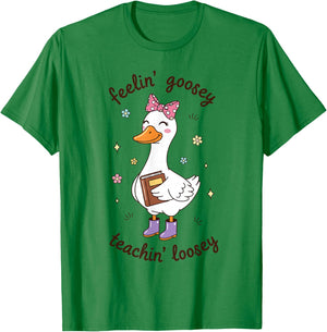 Feelin Goosey Teachin Loosey Funny Teacher Goose Humor T-Shirt - T-Shirt | Irish Green