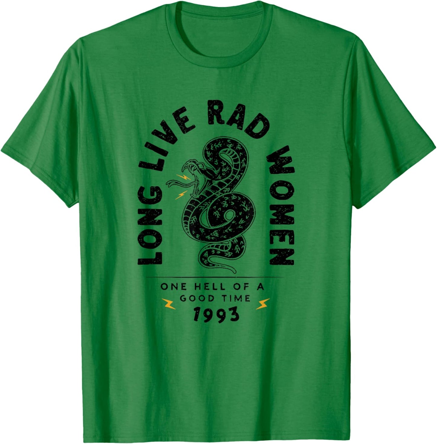 Long Live Rad Women One Hell of A Good Time 1993 T-Shirt - T-Shirt | Irish Green