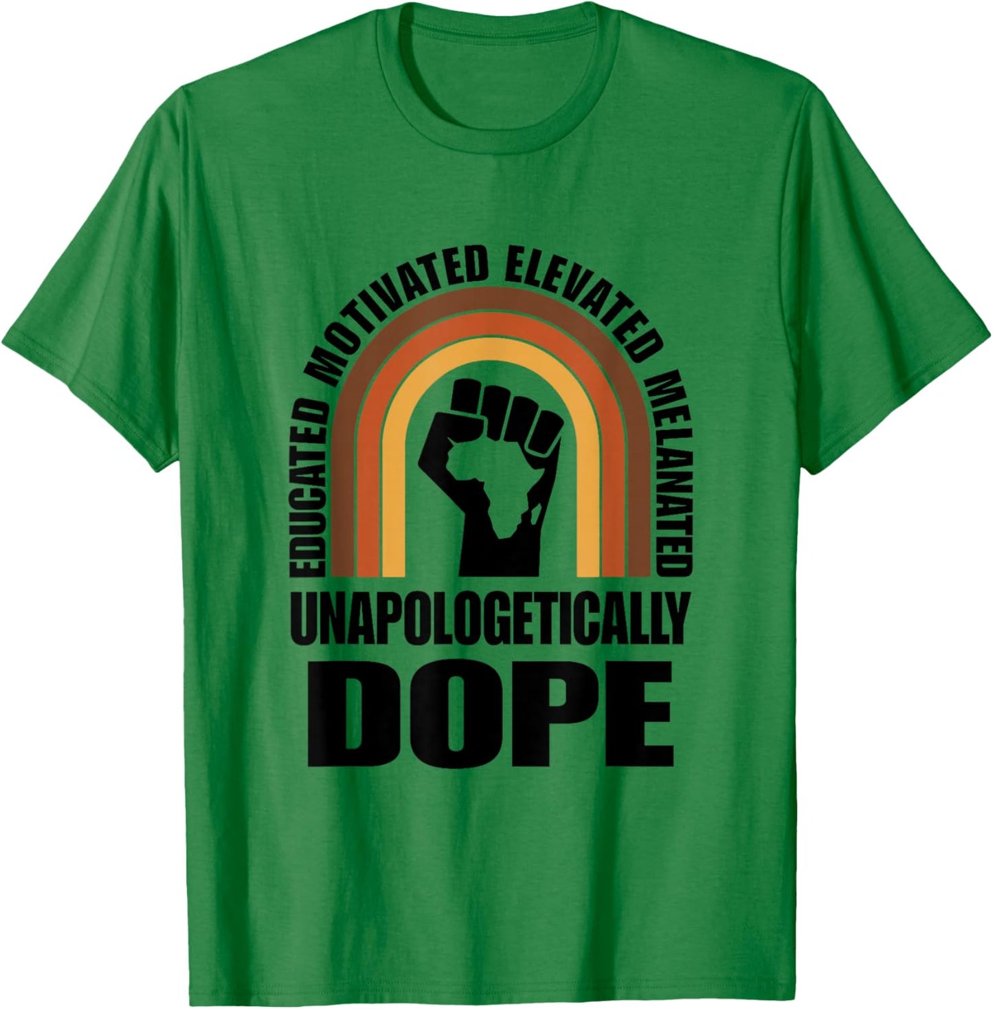 Dope Black Pride Unapologetically Melanated T-Shirt - T-Shirt | Irish Green