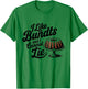 I Like Bundts And I Cannot Lie Thanksgiving Family Funny T-Shirt - T-Shirt | Irish Green