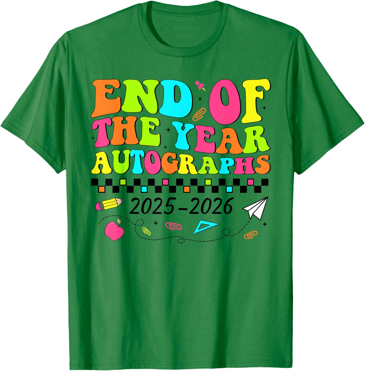 End Of The Year Autographs 2025-2026 Last Day of School T-Shirt - T-Shirt | Irish Green