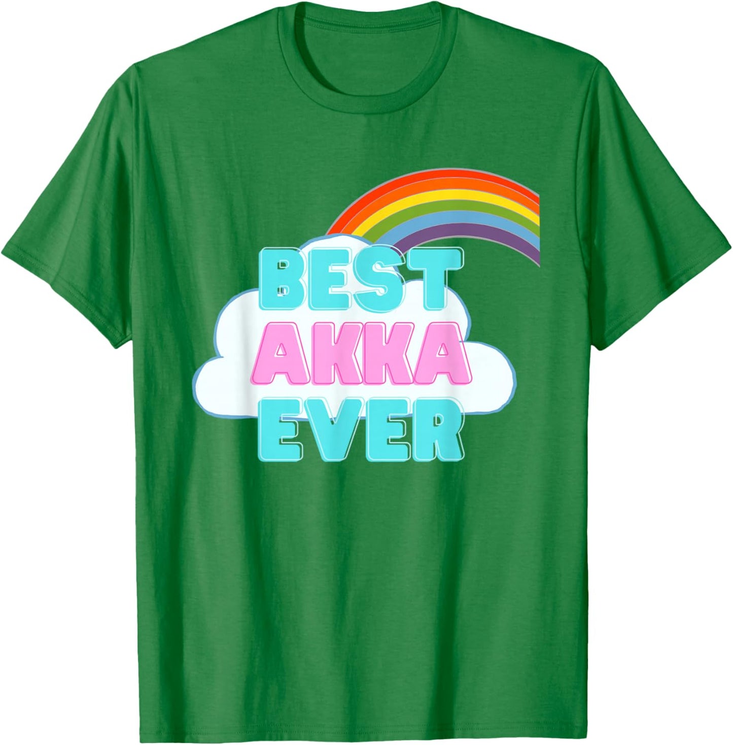 Akka - Best Akka Ever - Rainbow Cute Girl Akka T-Shirt - T-Shirt | Irish Green