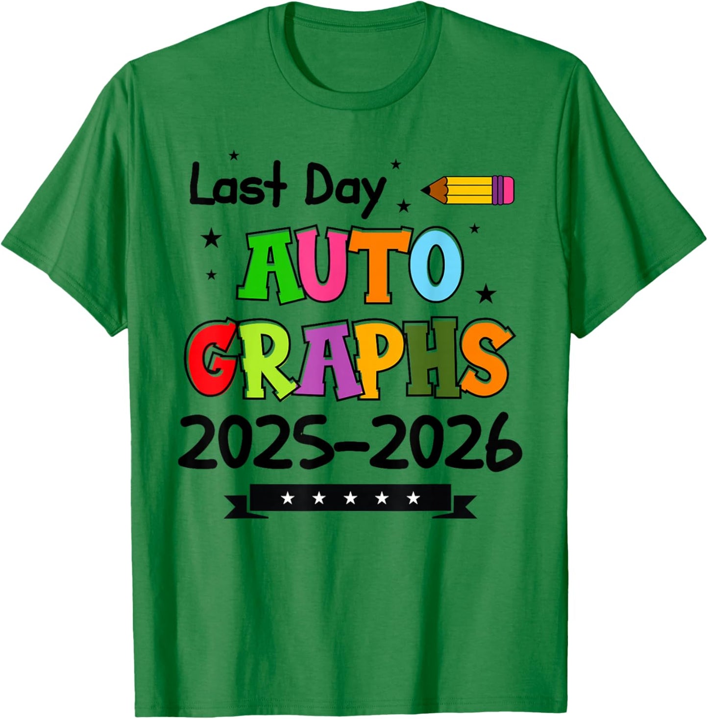 Last Day of School Autographs 2026 End of School Graduation T-Shirt - T-Shirt | Irish Green