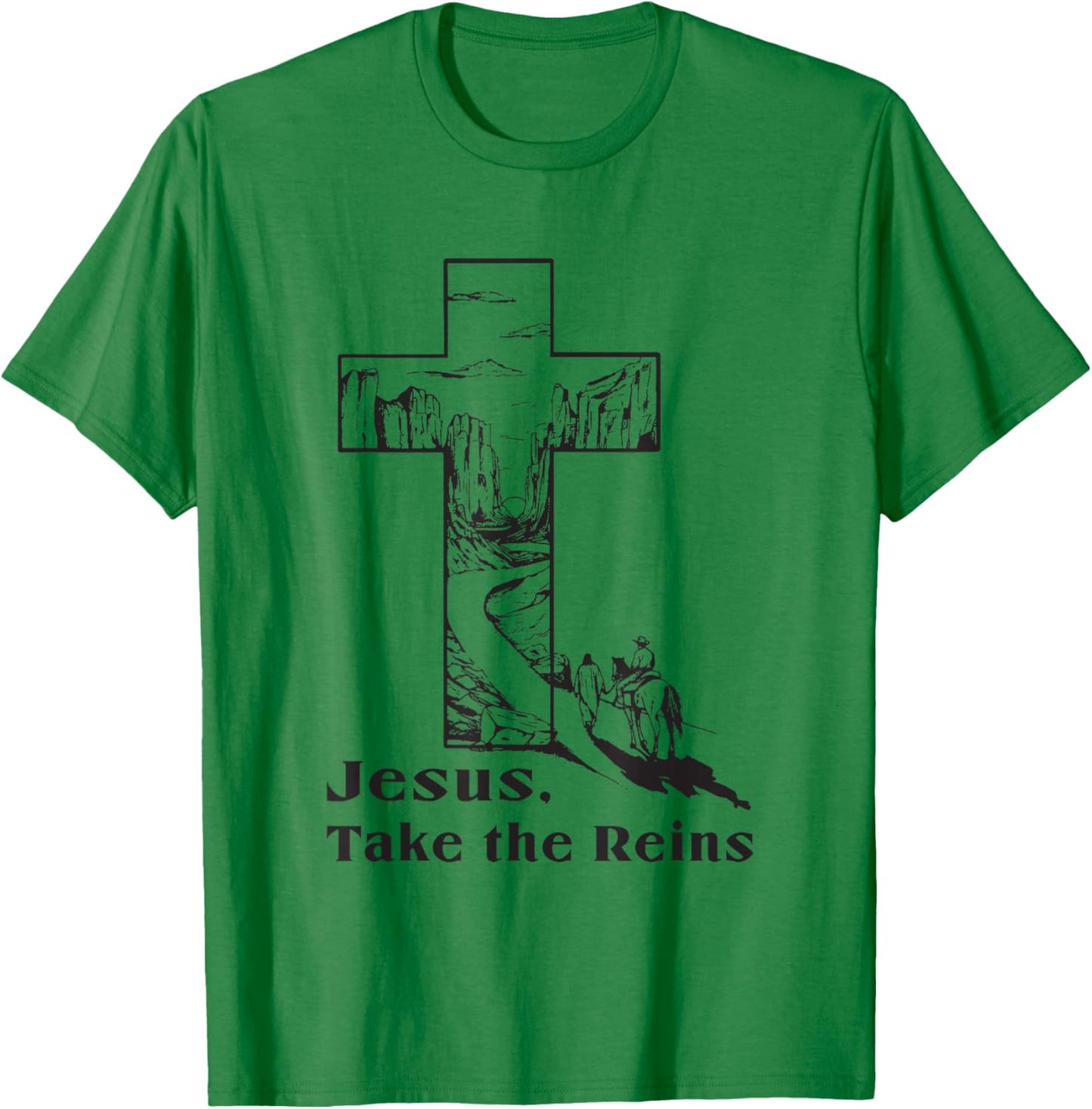 Jesus Take the Reins Religious Christian T-Shirt - T-Shirt | Irish Green