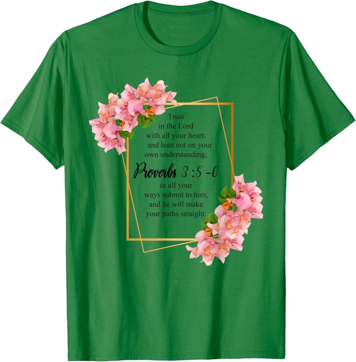 Proverbs 3:5-6 Bible Verse Religious Christian Men and Women T-Shirt - T-Shirt | Irish Green