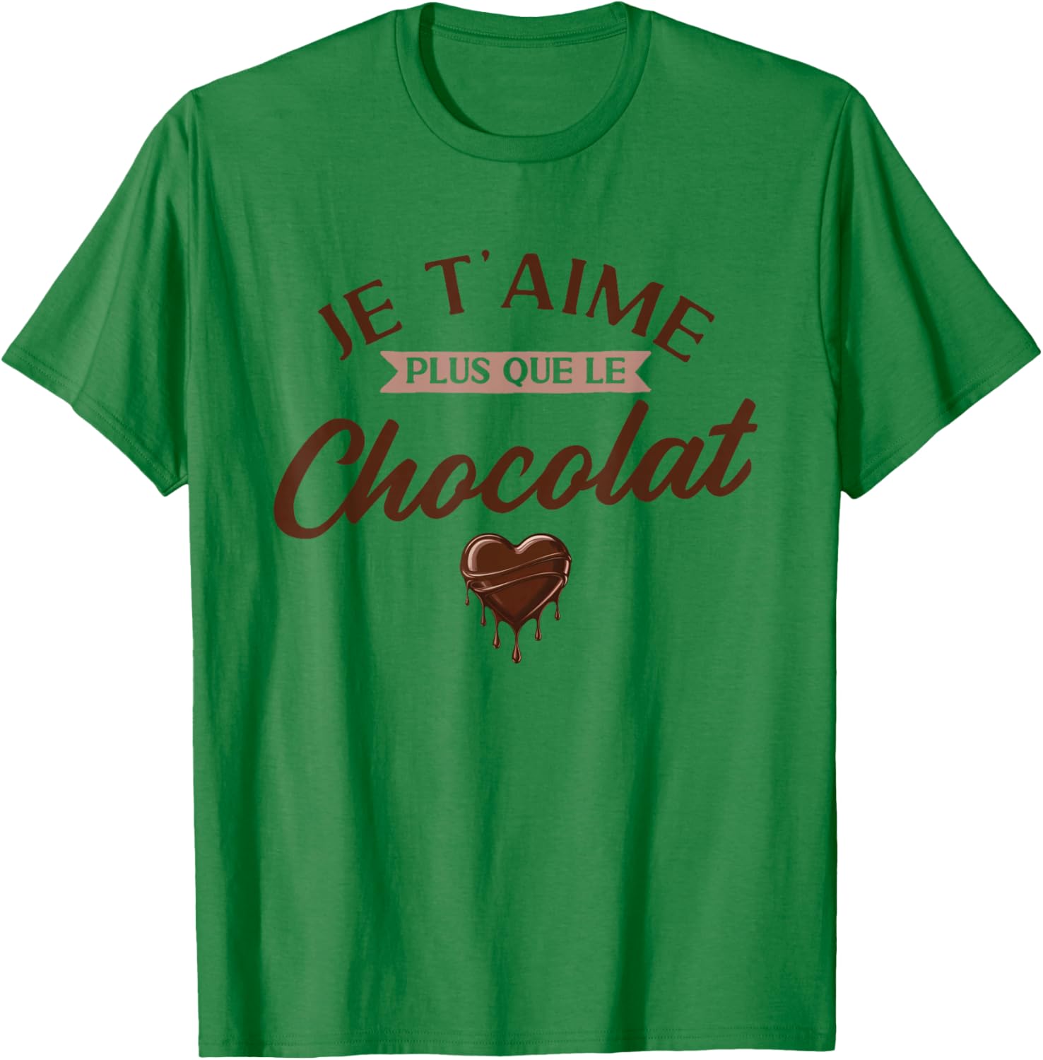 Je t'aime Plus Que Le Chocolat Coeur Humour Valentine's Day T-Shirt - T-Shirt | Irish Green