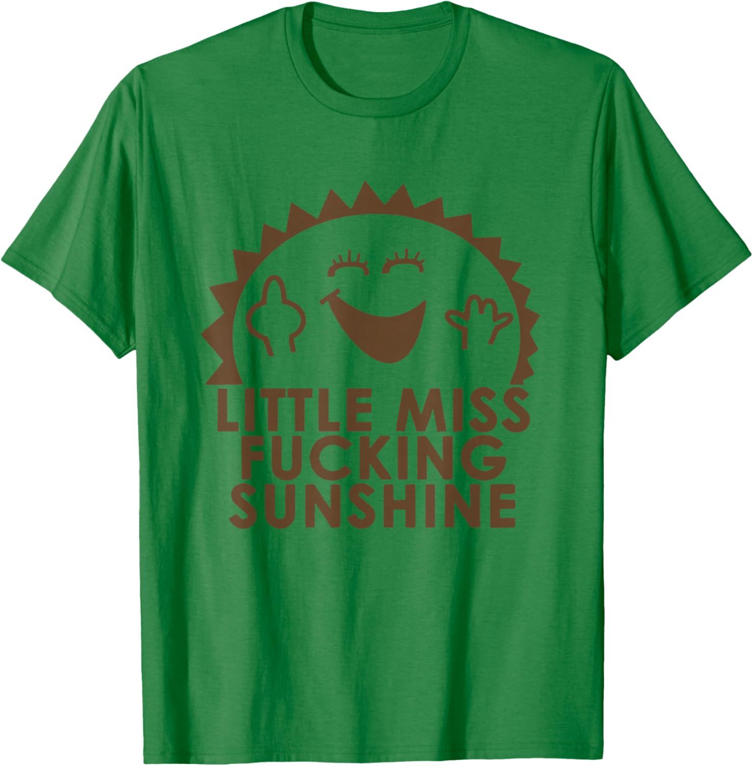 Funny Little Miss Fucking Sunshine T-Shirt - T-Shirt | Irish Green