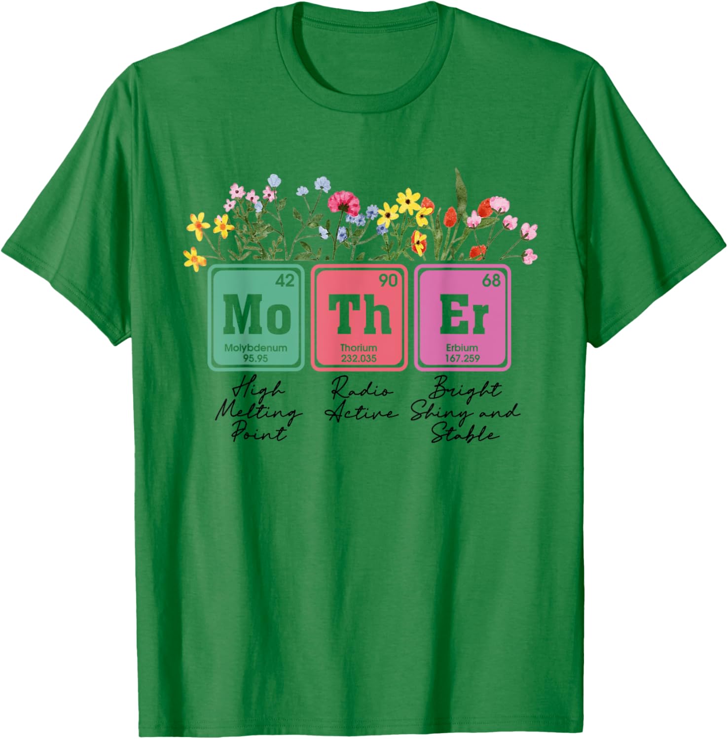 Floral Mother Periodic Table Mother's Day Science Mama Mom T-Shirt - T-Shirt | Irish Green