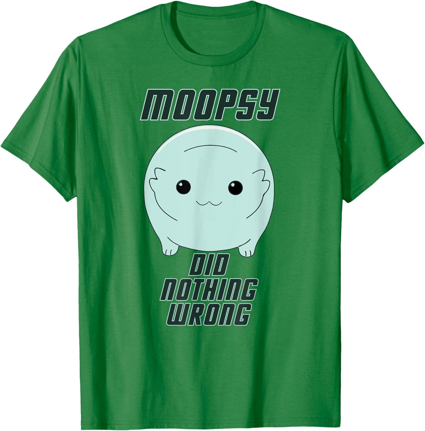 Moopsy Did Nothing Wrong (Dark Text) T-Shirt - T-Shirt | Irish Green