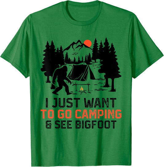 I Just Want to Go Camping & See Bigfoot Wildlife Forest Camp T-Shirt - T-Shirt | Irish Green